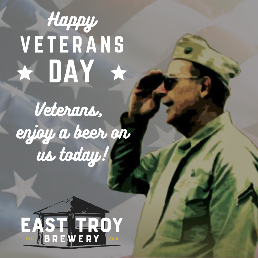 Veteran’s Day Free Pint for Veterans East Troy Brewery